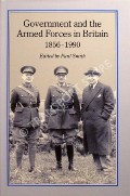 Book cover of Government and the Armed Forces in Britain 1856 - 1990 by SMITH, Paul 